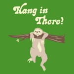 Hang In There Sloth T-Shirt