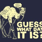 Guess What Day It Is Hump Day Camel Geico T-Shirt