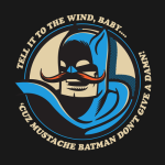 Mustache Batman Don't Give A Damn Funny T-Shirt