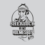 Sherlock Is My Homeboy T-Shirt