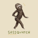 Sassquatch Sassy Bigfoot T-Shirt