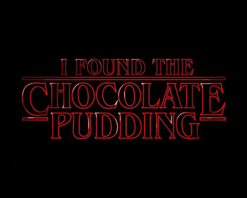 I Found the Chocolate Pudding Stranger Things T-Shirt