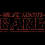 What About Barb Stranger Things T-Shirt