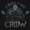 Come At Me Crow Game of Thrones T-Shirt