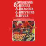 Dungeons & Diners & Dragons & Drive-Ins & Dives Shirt
