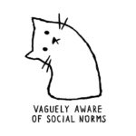 Vaguely Aware of Social Norms Cat T-Shirt