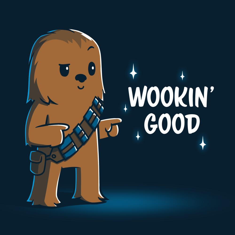 Wookin Good Looking Good Chewbacca Tshirt
