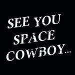 See You Space Cowboy Bebop T-Shirt